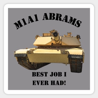 Best Job I Ever Had!  M1A1 Abrams Sticker